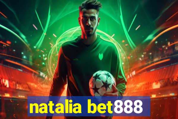natalia bet888